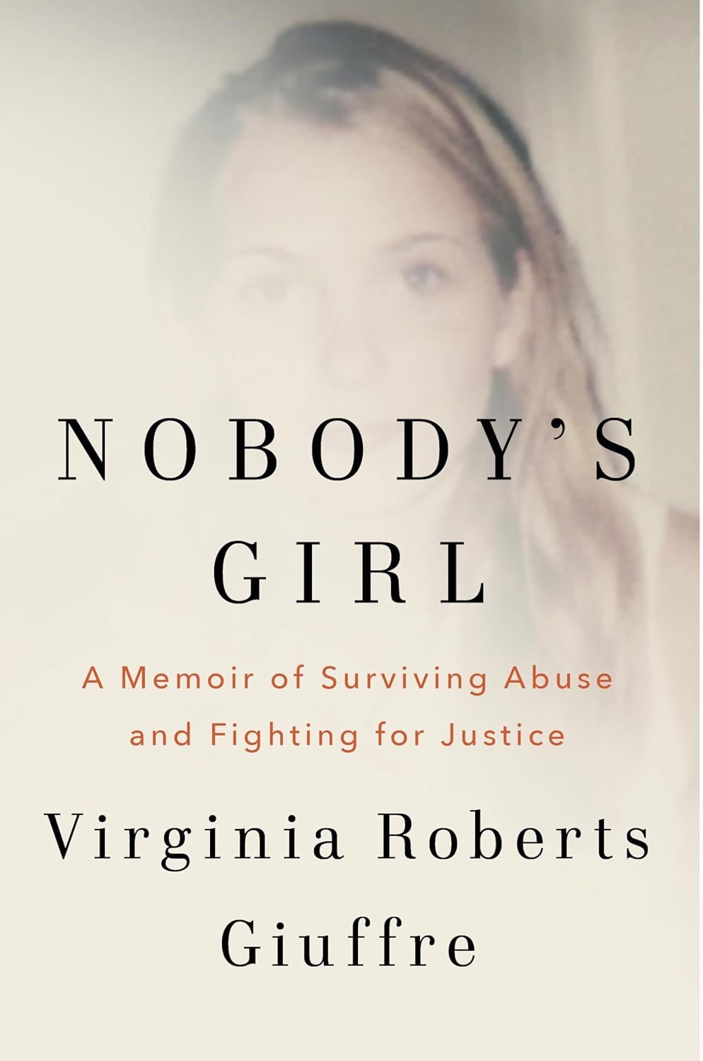 Nobody’s Girl: A Memoir of Surviving Abuse and Fighting for Justice
